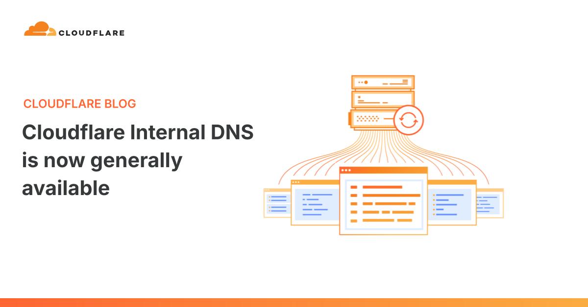 Cloudflare Internal DNS 正式可用