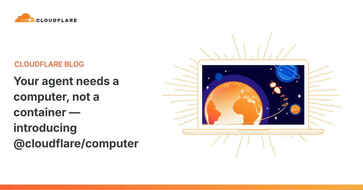 Cloudflare推出@cloudflare/computer，为智能体动态调配计算资源