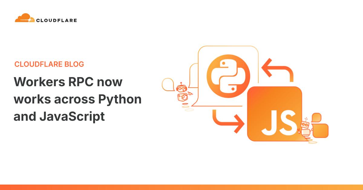 Cloudflare Workers RPC 现已支持 Python 与 JavaScript 互操作