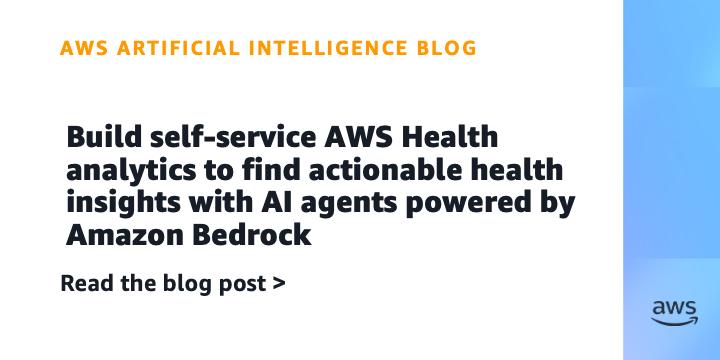 用Amazon Bedrock AI代理构建自助AWS健康分析Chaplin