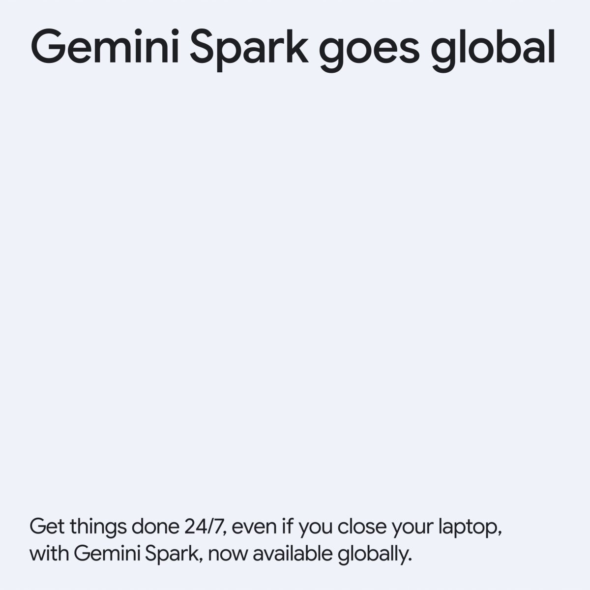 Gemini Spark 扩展至更多国家和语言