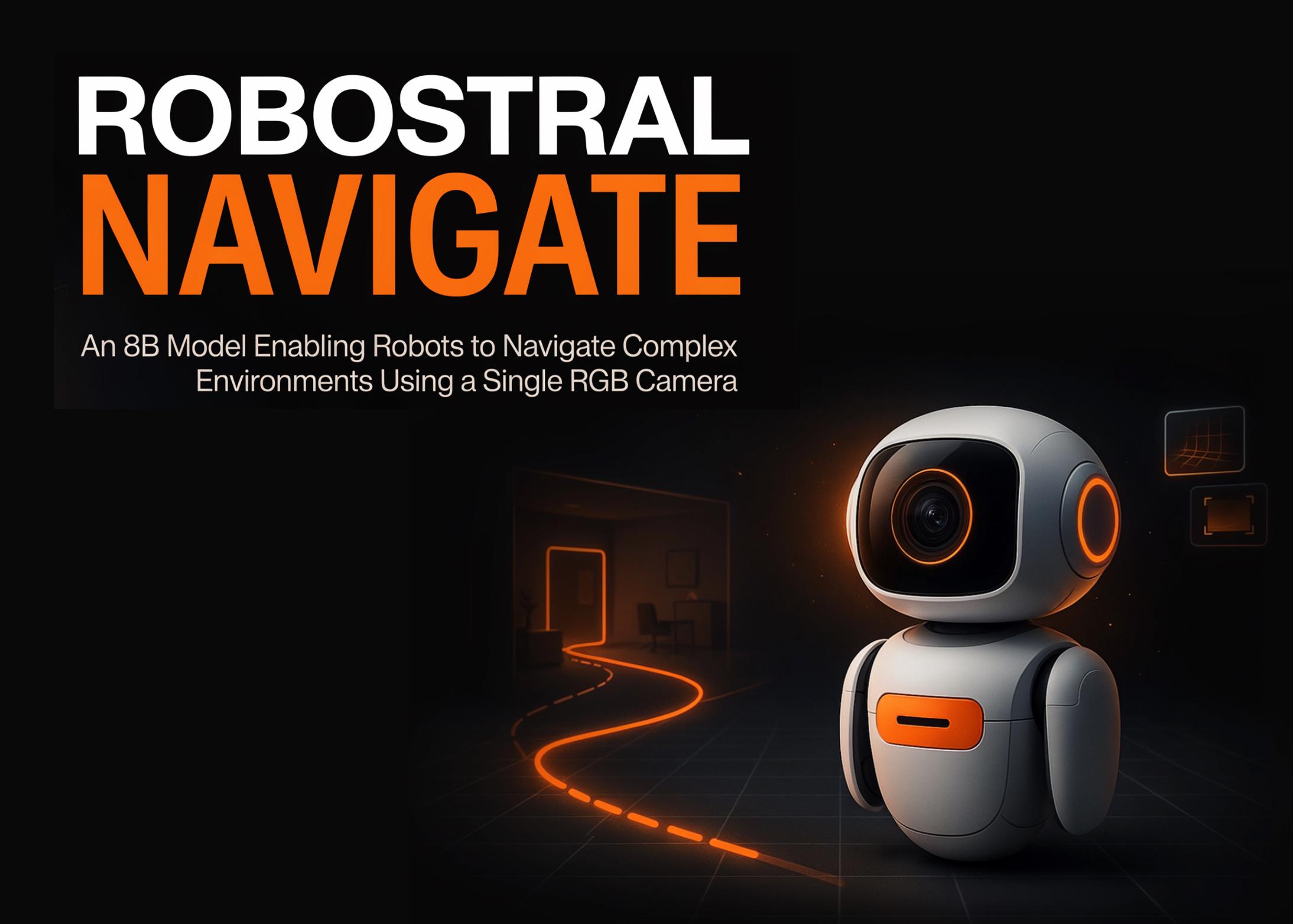 Mistral AI发布Robostral Navigate：一个8B参数模型让机器人仅用单RGB摄像头在复杂环境中导航