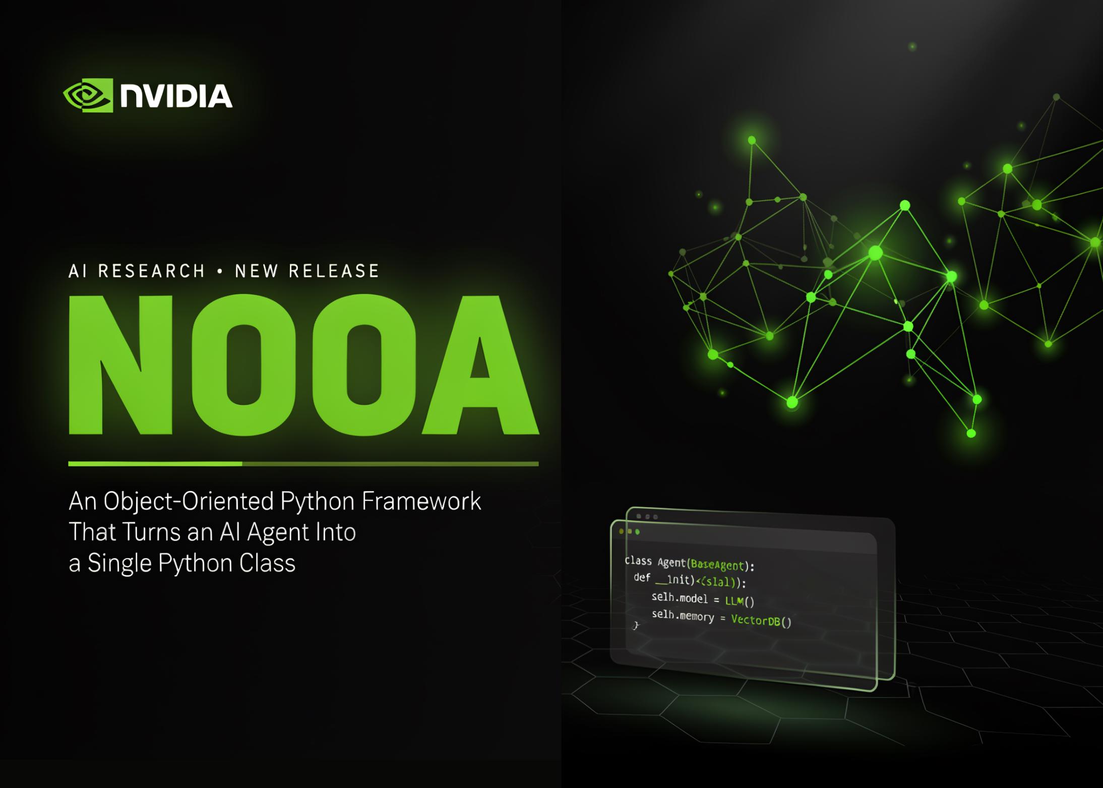 NVIDIA发布NOOA：将AI智能体封装成单个Python类的面向对象框架